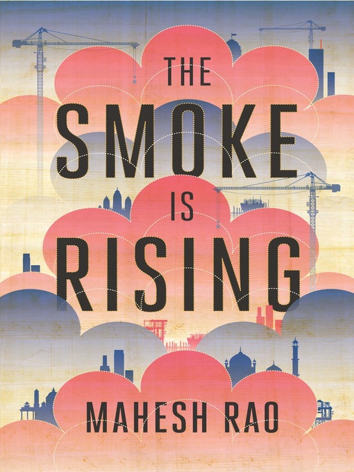 Title details for The Smoke is Rising by Mahesh Rao - Available